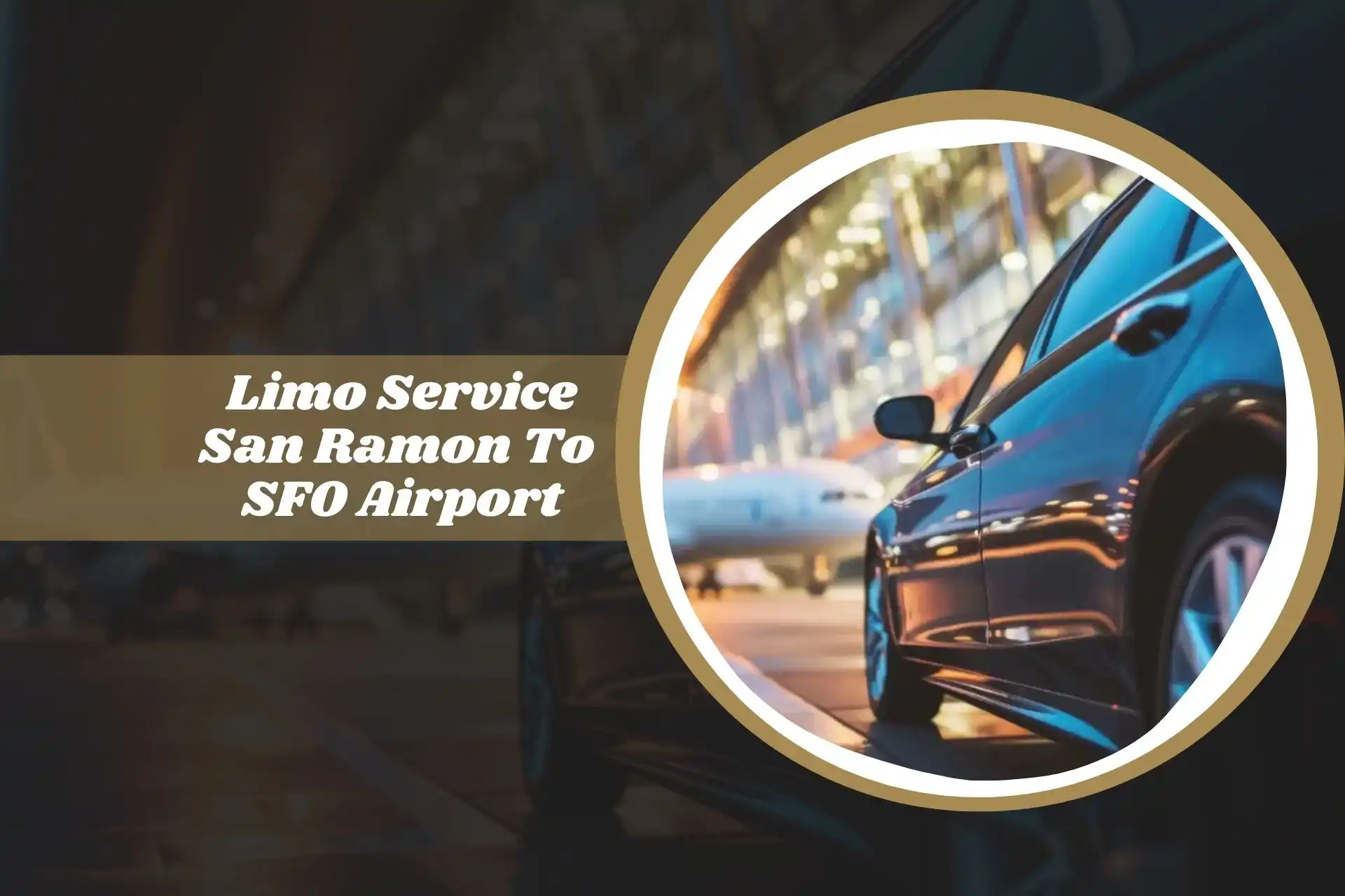 limo service san ramon to sfo